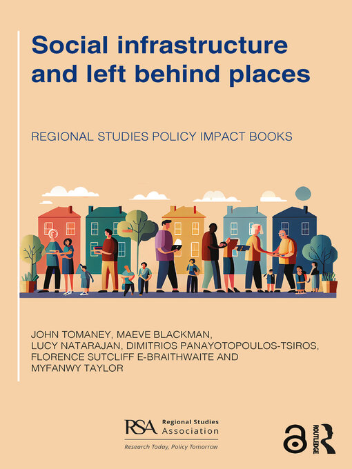 Title details for Social infrastructure and left behind places by John Tomaney - Available